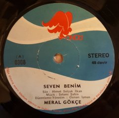 MERAL GÖKÇE - SEVEN BENİM / GEL YANIBAŞIMA - 7'' 45 DEVİR KAPAKLI 2.EL PLAK