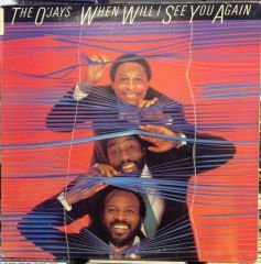 O'JAYS WHEN WILL I SEE YOU AGAIN 2.EL LP