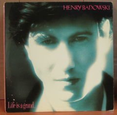 HENRY BADOWSKI - LIFE IS GRAND LP 2.EL