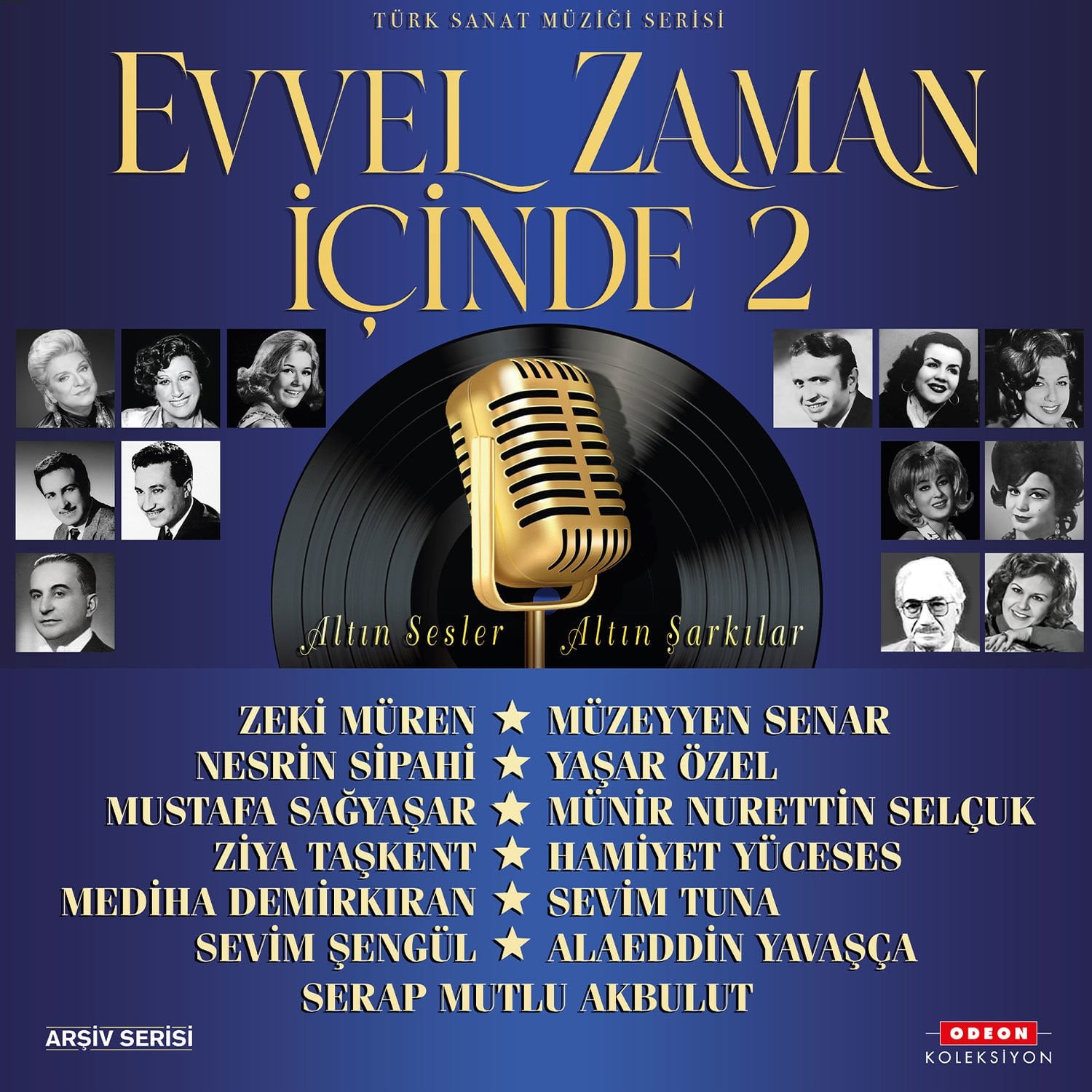 EVVEL ZAMAN İÇİNDE - VOL 2 / ÇEŞİTLİ SANTÇILAR ZEKİ MÜREN MÜZEYYEN SENAR NESRİN SİPAHİ HAMİYET YÜCESES ALAEDDİN YAVAŞÇA  - LP 2024 BASIM TÜRK SANAT MÜZİĞİ SIFIR PLAK