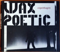 WAX POETIC - COPENHAGEN (2008) CD 2.EL İLHAN ERŞAHİN