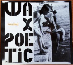 WAX POETIC - ISTANBUL (2006) CD 2.EL İLHAN ERŞAHİN