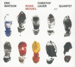 ERIC WATSON CHRISTOF LAUER QUARTET - ROAD MOVIES (2004) - CD ACT MUSIC 2.EL