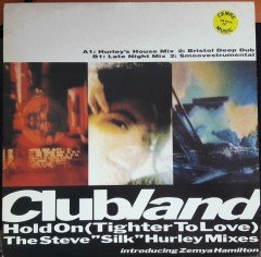 CLUBLAND FEAT ZEMYA HAMILTON - HOLD ON (1991) - 12'' MAXI SINGLE PLAK 2.EL