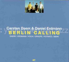 CARSTEN DAERR & DANIEL ERDMANN - BERLIN CALLING (2007) - CD ACT MUSIC DIGIPACK 2.EL
