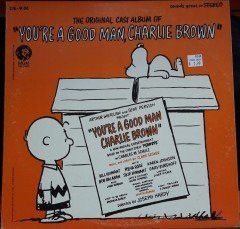 YOU'RE A GOOD MAN CHARLIE BROWN - ORIGINAL CAST ALBUM - 2.EL PLAK