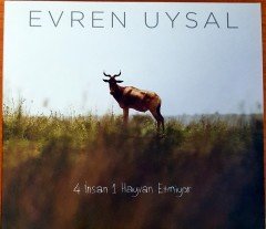 EVREN UYSAL - 4 İNSAN 1 HAYVAN ETMİYOR SINGLE CDR 2.EL