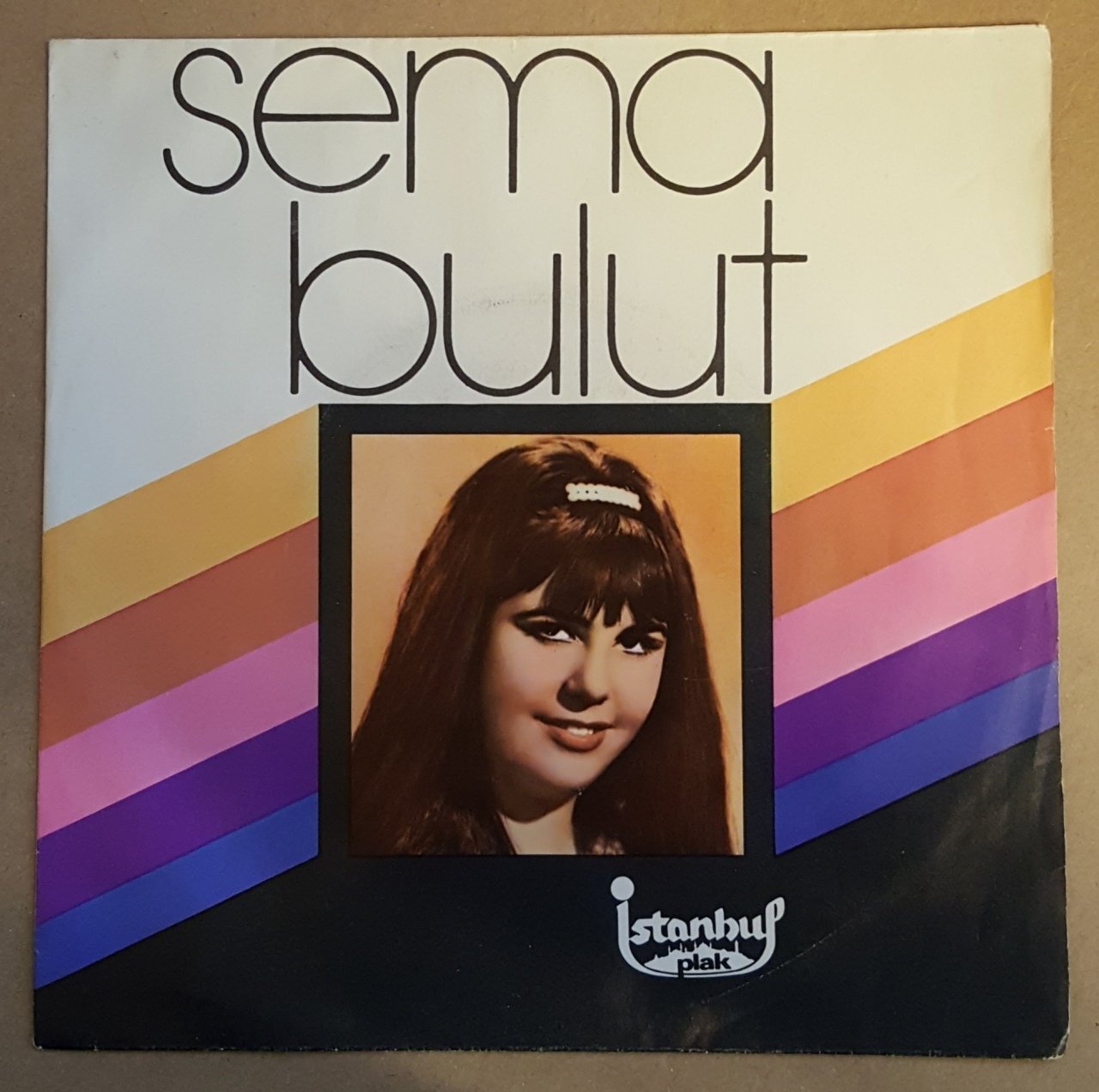 SEMA BULUT GEÇ ANLADIM / SEVGİLİM DİNLE - 7'' 45 DEVİR KAPAKLI 2.EL PLAK