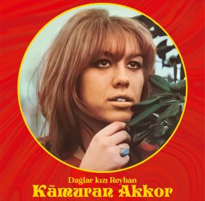 KAMURAN AKKOR - DAĞLAR KIZI REYHAN (1971) LP 2022 SIFIR PLAK