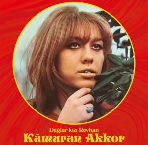 KAMURAN AKKOR - DAĞLAR KIZI REYHAN (1971) LP 2022 SIFIR PLAK