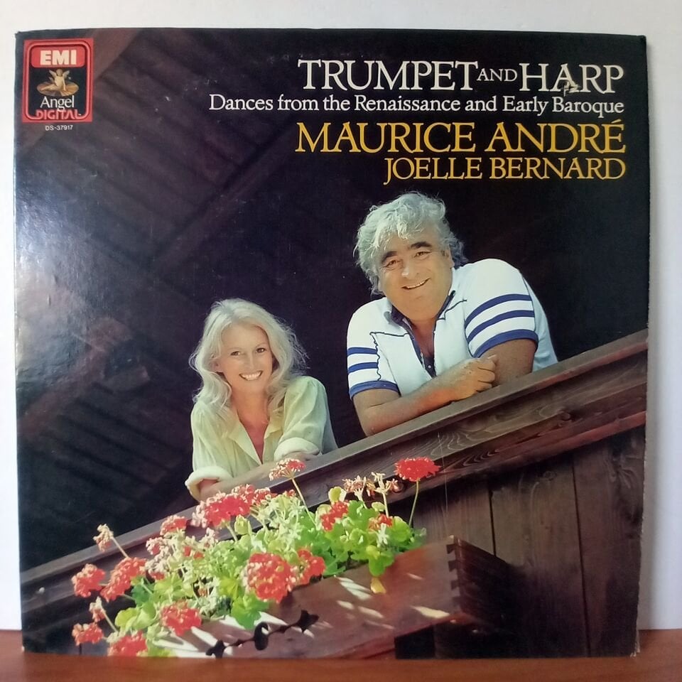 TRUMPET AND HARP / DANCES FROM THE RENAISSANCE AND EARLY BAROQUE / MAURICE ANDRE, JOELLE BERNARD (1984) - LP 2.EL PLAK