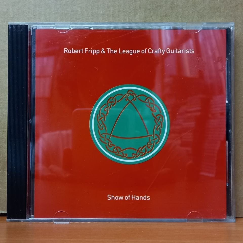 ROBERT FRIPP & THE LEAGUE OF CRAFTY GUITARISTS – SHOW OF HANDS (1991) - CD 2.EL