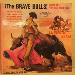 THE BRAVE BULLS! - LA FIESTA BRAVA - LP 2.EL PLAK