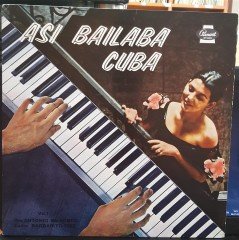 ASI BAILABA CUBA VOL. 1 ORQUESTA DE ANTONIO MA. ROMEU - 2.EL PLAK