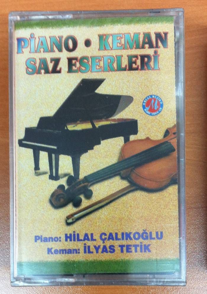 HİLAL ÇALIKOĞLU İLYAS TETİK PİANO KEMAN KASET SF