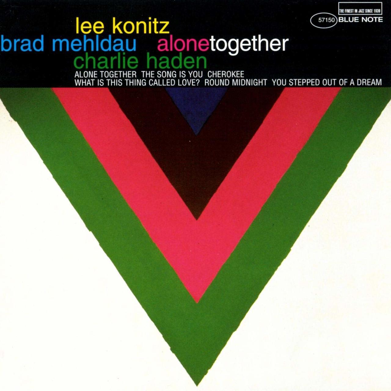 LEE KONITZ BRAD MEHLDAU CHARLIE HADEN - ALONE TOGETHER (1997) - 2LP BLUE NOTE 80 VINYL SERIES 180GR 2019 EDITION SIFIR PLAK