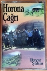 BAYAR ŞAHİN - HORONA ÇAĞRI (1997) - KASET ADA MÜZİK SIFIR