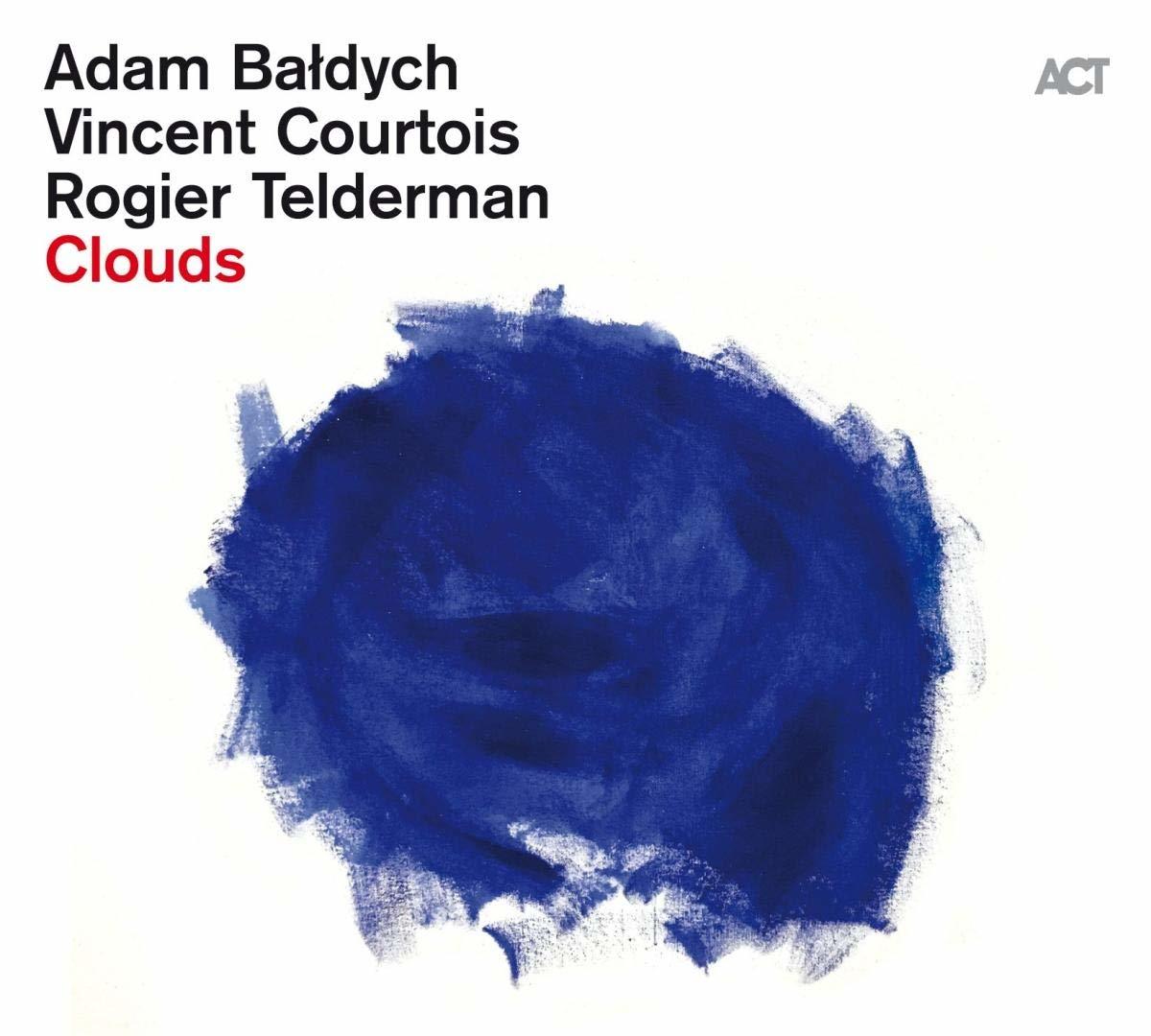 ADAM BALDYCH, VINCET COURTOIS, ROGIER TELDERMAN – CLOUDS (2020) - LP ACT MUSIC 180GR SIFIR PLAK