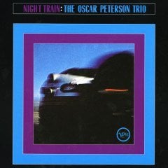 OSCAR PETERSON TRIO - NIGHT TRAIN (1963) - LP 2013 EDITION SIFIR PLAK
