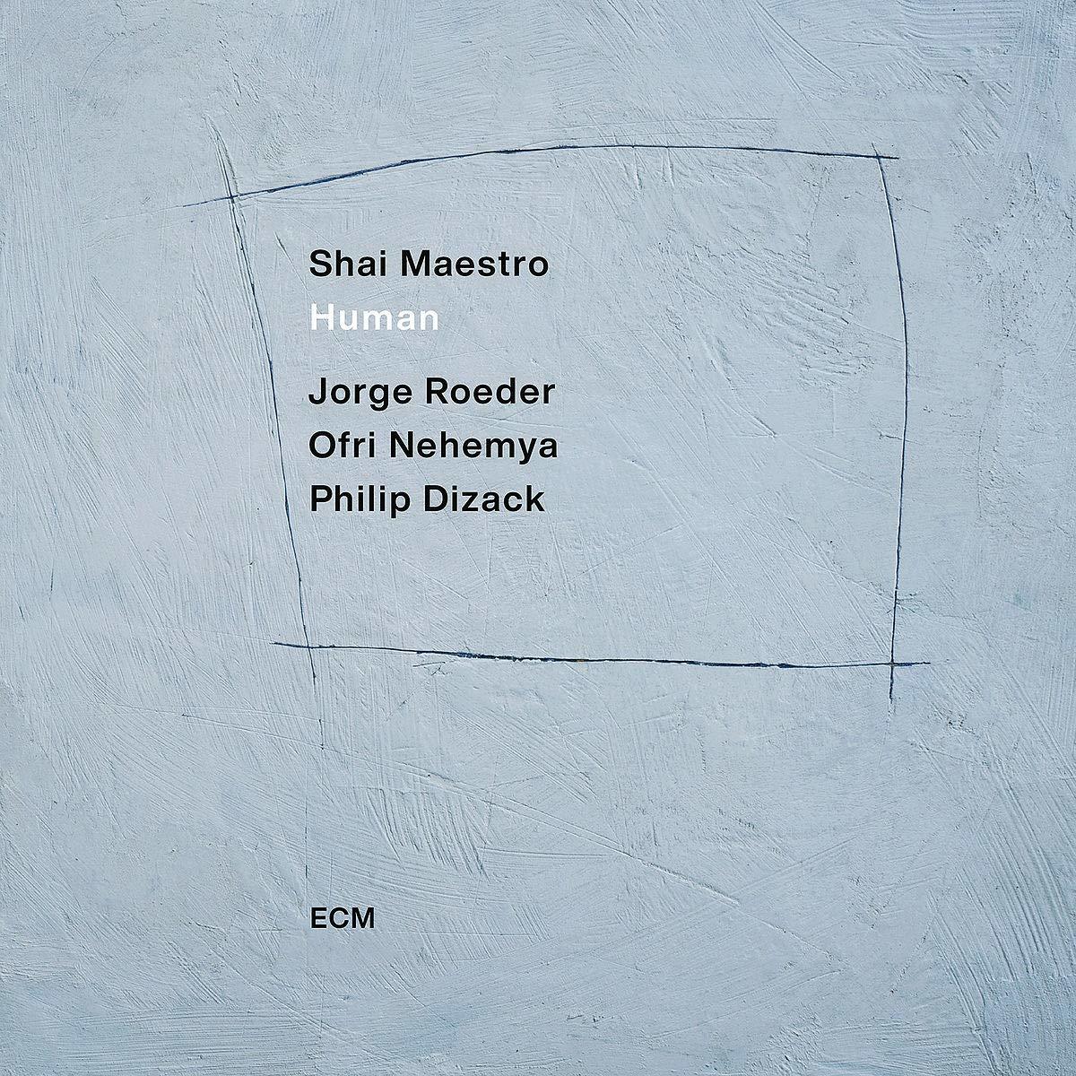 SHAI MAESTRO - HUMAN (2021) - LP ECM RECORDS SIFIR PLAK