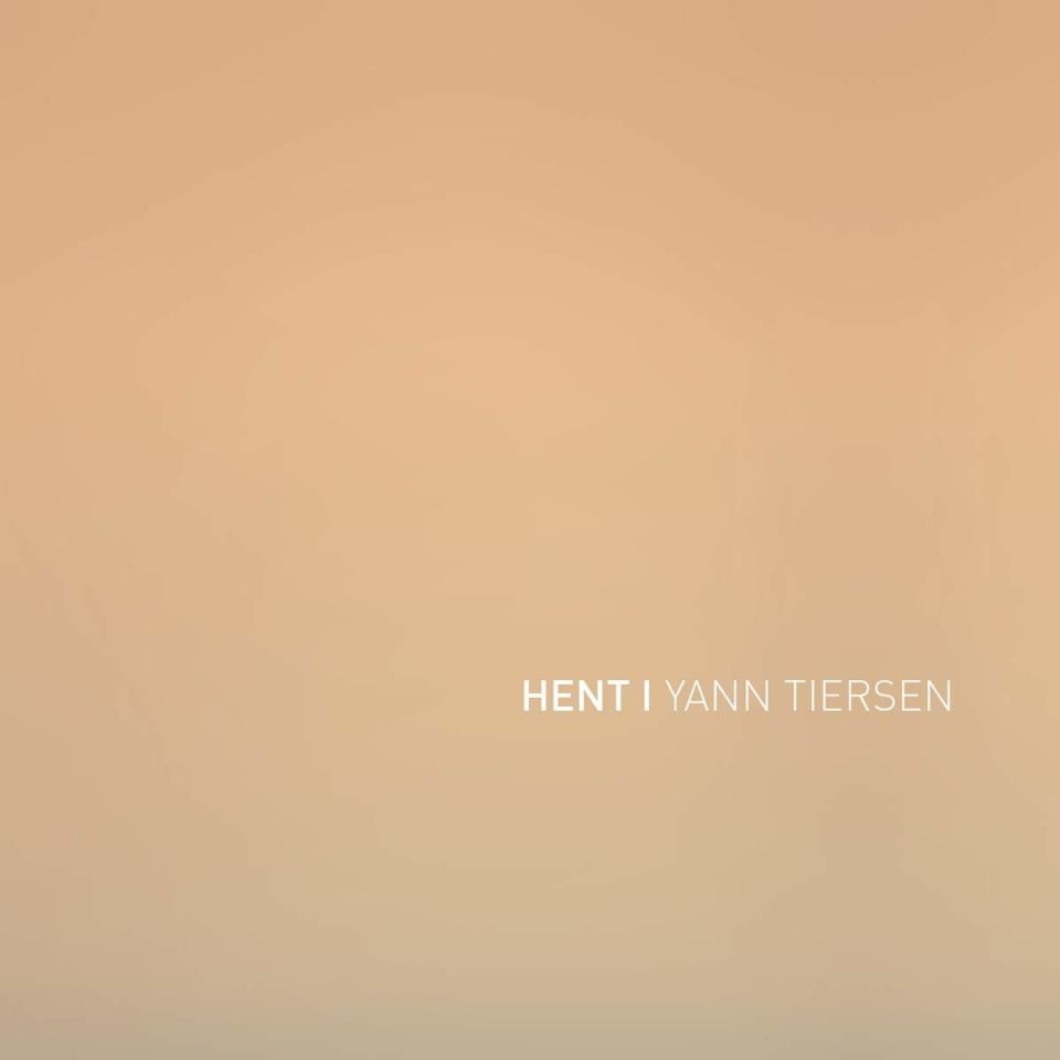 YANN TIERSEN - HENT (2018) - 12'' 33RPM MAXI SINGLE AMBIENT/CONTEMPORARY CLASSICAL SIFIR PLAK