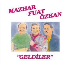 MAZHAR FUAT ÖZKAN - GELDİLER (1990) - PLAK SIFIR