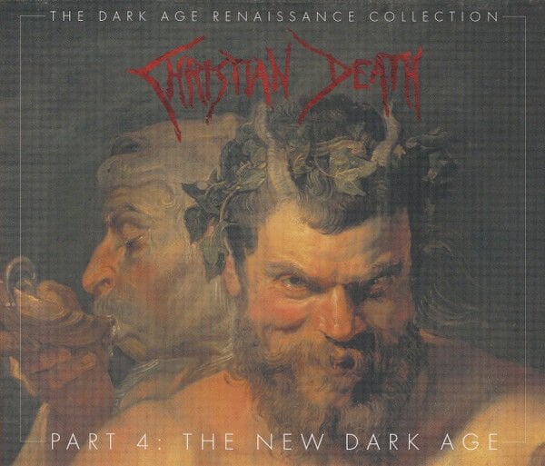 CHRISTIAN DEATH – THE DARK AGE RENAISSANCE COLLECTION PART 4: THE NEW DARK AGE (2021) - 3CD AMBALAJINDA SIFIR
