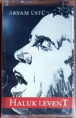 HALUK LEVENT - AKŞAM ÜSTÜ (2006) - KASET MOD MÜZİK SIFIR