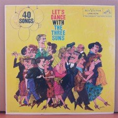 LET'S DANCE WITH THE THREE SUNS - 40 SONGS (1958) - LP 2.EL PLAK
