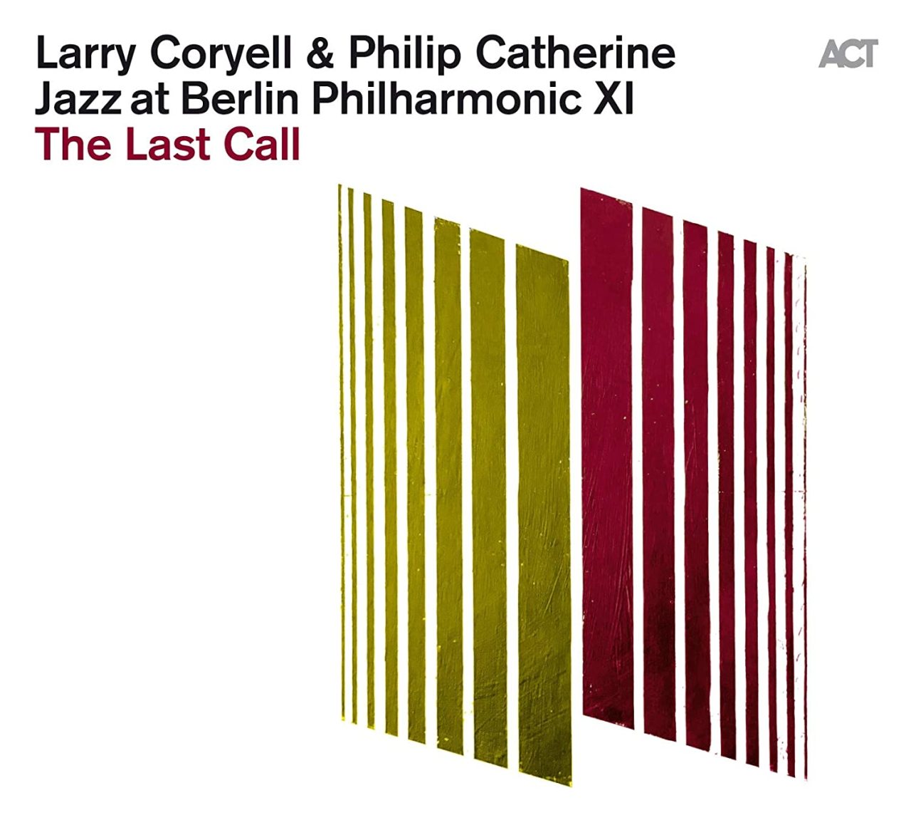 LARRY CORYELL & PHILIP CATHERINE  - THE LAST CALL JAZZ AT BERLIN PHILHARMONIC XI (2021) - LP ACT MUSIC 180GR SIFIR PLAK