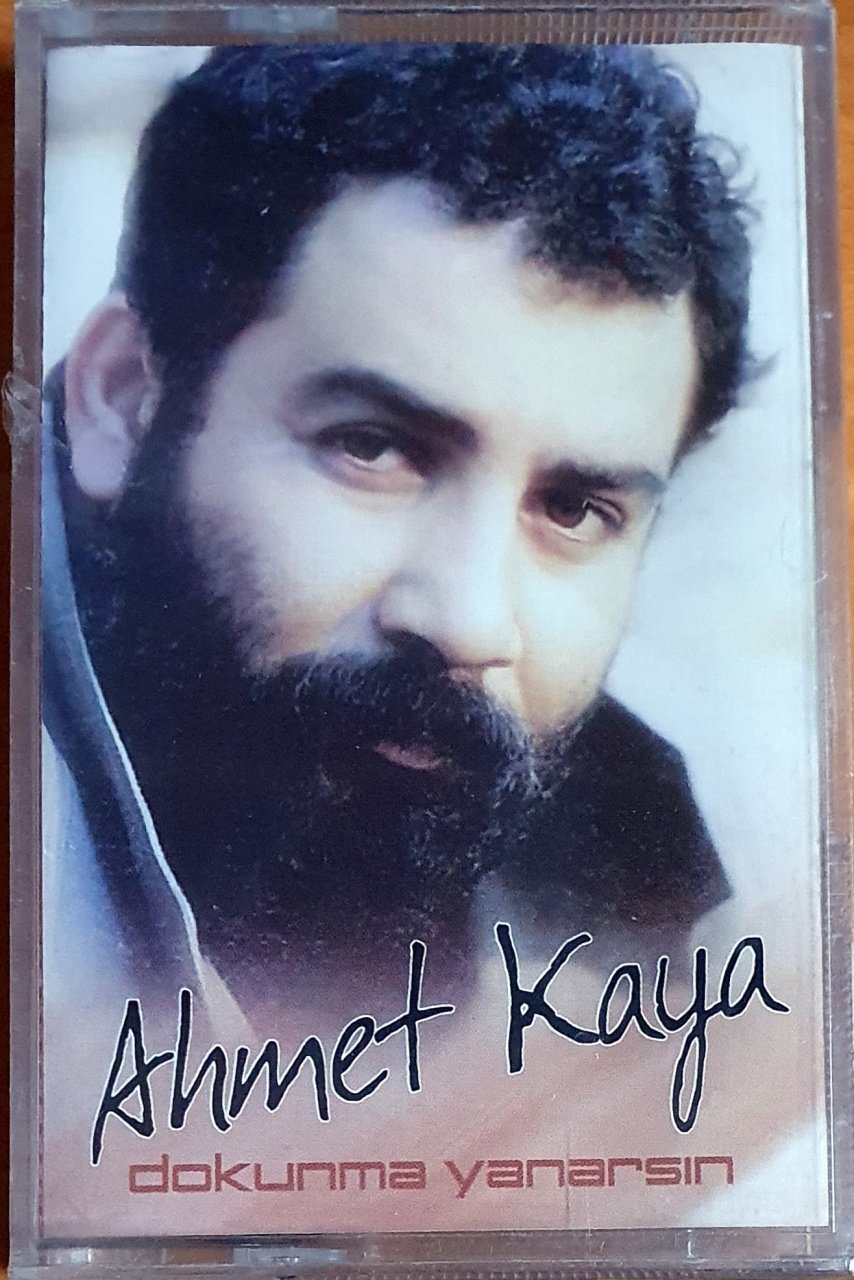 AHMET KAYA - DOKUNMA YANARSIN (1992) - KASET AŞANLAR MÜZİK SIFIR