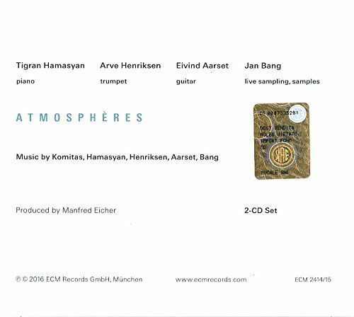 TIGRAN HAMASYAN / ARVE HENRIKSEN / EIVIND AARSET / JAN BANG – ATMOSPHÈRES (2016) - 2CD ECM RECORDS / AMBALAJINDA SIFIR