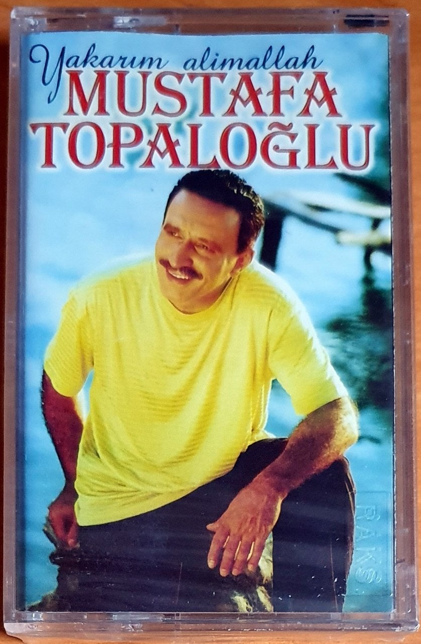 MUSTAFA TOPALOĞLU - YAKARIM ALİMALLAH (1998) - KASET SIFIR