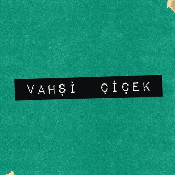 VAHŞİ ÇİÇEK – VAHŞİ ÇİÇEK (2026) - CDR EP GREEN LIMITED EDITION SIFIR
