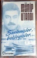 MÜNİP UTANDI - SESLENİŞLER, BEKLEYİŞLER (2003) - KASET UTANDI MÜZİK SIFIR