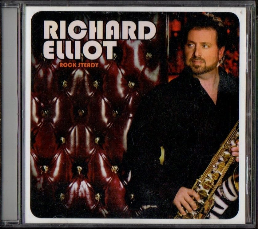 RICHARD ELLIOT – ROCK STEADY (2009) - CD POP JAZZ 2.EL