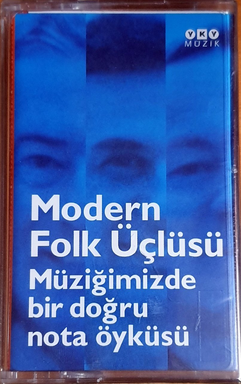 MODERN FOLK ÜÇLÜSÜ - MÜZİĞİMİZDE BİR DOĞRU NOTA ÖYKÜSÜ (1999) - KASET YKY MÜZİK SIFIR