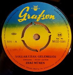 ZEKİ MÜREN - YOLLAR UZAK GELEMEDİM / SENİNLE BİR SONBAHAR - 7'' 45 DEVİR KAPAKSIZ GRAFSON 2.EL PLAK