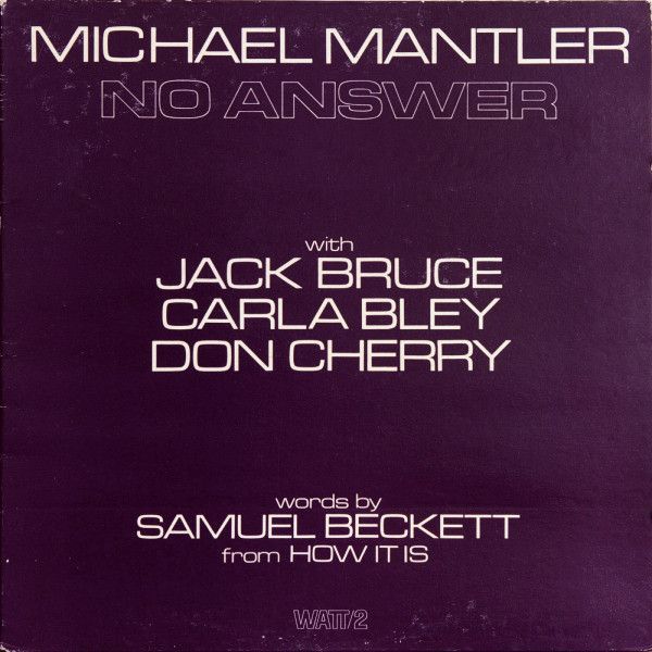 MICHAEL MANTLER - NO ANSWER (1974) - JACK BRUCE CARL A BLEY DON CHERRY LP WATT SIFIR
