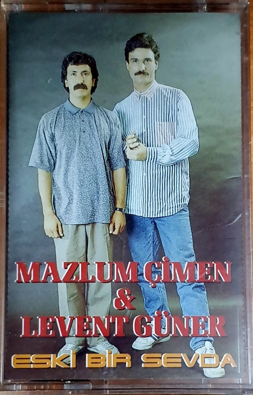 MAZLUM ÇİMEN & LEVENT GÜNER - ESKİ BİR SEVDA (1991) - KASET ULUS AJANS SIFIR