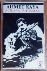 AHMET KAYA - ACILARA TUTUNMAK - KASET TAÇ SIFIR