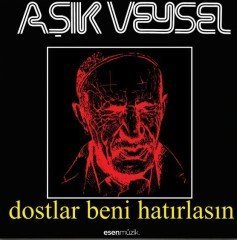 AŞIK VEYSEL - DOSTLAR BENİ HATIRLASIN - LP SIFIR PLAK