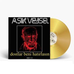 AŞIK VEYSEL - DOSTLAR BENİ HATIRLASIN - LP SIFIR PLAK