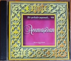 BİR ŞARKIDIR YAŞAMAK 15 / ACEMAŞİRAN (1997) NEŞE MÜZİK CD 2.EL