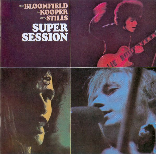 MIKE BLOOMFIELD AL KOOPER STEVE (STEPHEN) STILLS - SUPER SESSION (1968) - CD 2.EL