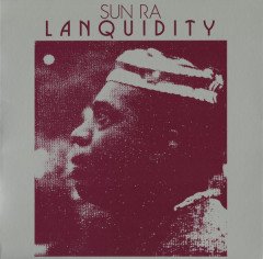 SUN RA - LANQUIDITY (1978) - LP SIFIR PLAK