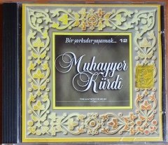 BİR ŞARKIDIR YAŞAMAK 12 / MUHAYYER KÜRDİ (1997) NEŞE MÜZİK CD 2.EL