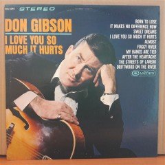 DON GIBSON - I LOVE YOU SO MUCH IT HURTS (1968) - LP 2.EL PLAK