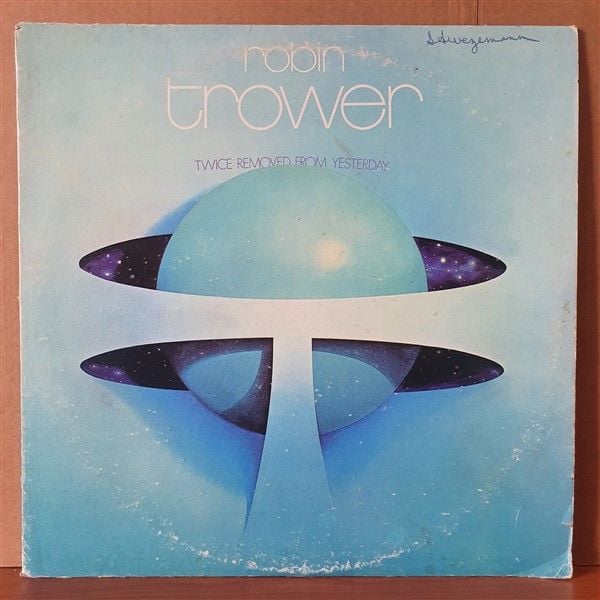 ROBIN TROWER - TWICE REMOVED FROM YESTERDAY (1973) - LP 2.EL PLAK