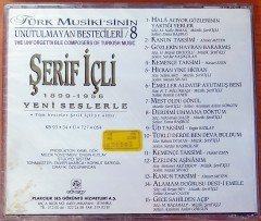 TÜRK MUSİKİ'SİNİN UNUTULMAYAN BESTECİLERİ 8 - ŞERİF İÇLİ CD SIFIR
